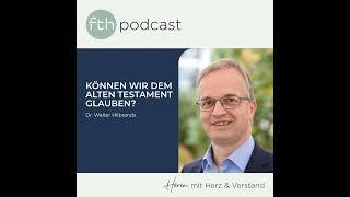 Walter Hilbrands: Können wir dem Alten Testament glauben?