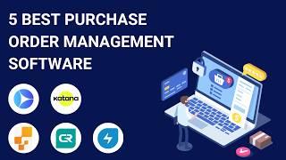 5 Best Purchase Order Management Software Systems 2024 (Full Demo)