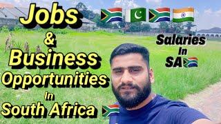 Jobs And Business In South Africa || Log SAMe Monthly kitny Paisy Kama lety hen