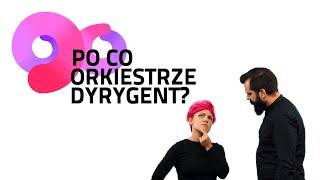 Po co orkiestrze dyrygent? - 90 SEKUND DOOKOŁA MUZYKI #1