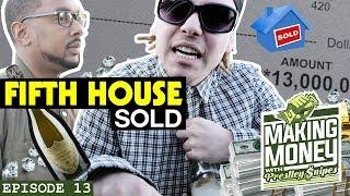 5th House SOLD | Making Money with Prestley Snipes [Episode 13]