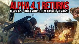 Star Citizen Alpha 4.1 Returns - New Ships, Items & Item Recovery Update