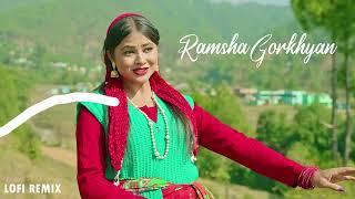 RAMSHA GORKHYAN  LOFI REMIX | AAARYA | VIRENDRA RAJPOOT | GARHWALI SONG | #uttrakhand | #garhwali