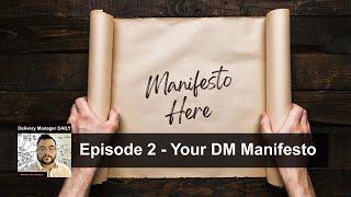 Episode 2   your delivery manifesto