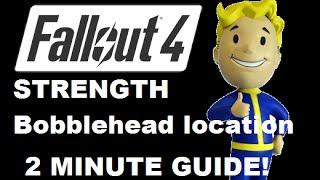 [Fallout 4] Strength Bobblehead Location - 2 MINUTE GUIDE!