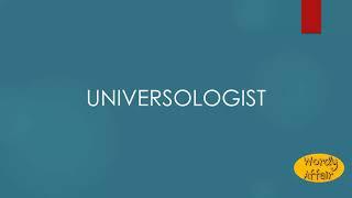 Universologist Meaning