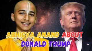 Predictions of Abhigya Anand about Donald Trump