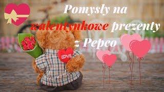 POMYSŁY NA WALENTYNKOWE PREZENTY Z PEPCO DLA NIEJ I DLA NIEGO