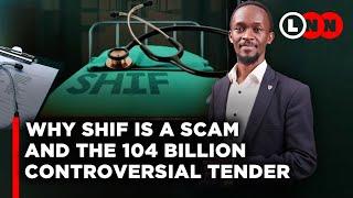 Hidden truth behind SHIF replacing NHIF & the 104 Billion awarded to Safaricom and two others | LNN