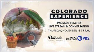 Colorado Experience: Palisade Peaches LIVE Stream & Conversation