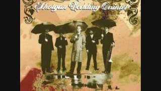 The Shotgun Wedding Quintet- Half Full or Half Empty