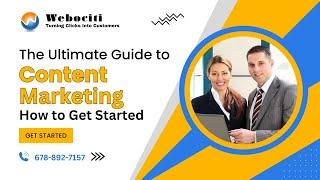 The Ultimate Guide to Content Marketing Mastery || Webociti