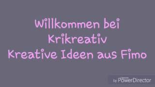 Willkommen bei Krikreativ! Kreationen und Ideen aus Fimo (Polymerclay)