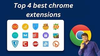 Top 4 best chrome extensions || Google Chrome এর সেরা ৪ টি Extensions