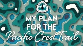 Pacific Crest Trail 2019 | What's my plan ?