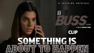 Something Is About To Happen | Short Film | Sanam Saeed | Tanisha Shameem | Thriller | Clip