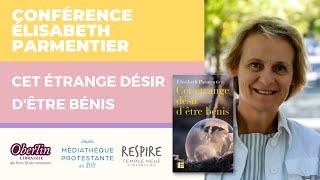 Présentation/dédicace "Cet étrange désir d'être bénis" par Élisabeth Parmentier