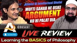 REVIEW | Atheist Ki Dhulai | A Priori vs. A Posteriori | Dr. Mufti Yasir Nadeem, Basalat Adam