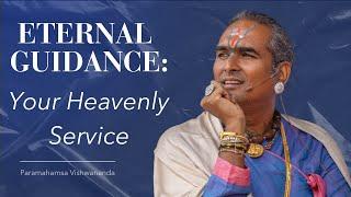 Eternal Guidance: Your Heavenly Service#paramahamsavishwananda #inspiration #motivation