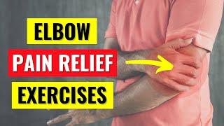 Elbow Pain Relief Exercises in 5 min