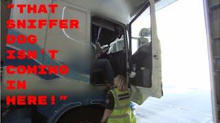 Driver REFUSES To Let Drug Dog Search His Lorry | Customs UK