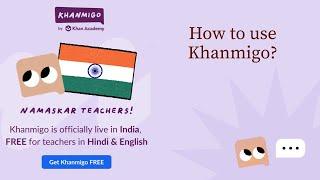 How to use Khanmigo| Khan Academy’s free AI-powered Teaching Assistant । Khan Academy India