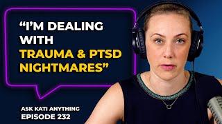 "How do I decrease the amount of TRAUMA /PTSD dreams?"