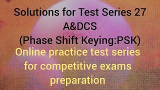 Solutions for Test Series 27|A&DCS(Phase Shift Keying:PSK Modulation)|trb,gate, tneb ae preparation|