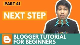 Blogger Tutorial for Beginners - Next Step - Part 41