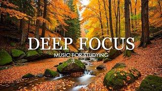 Deep Focus Music To Improve Concentration - 12 Hours of Ambient Study Music to Concentrate #798