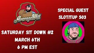 Saturday Sit Down #2 w/ Special Guest Slotitup 503