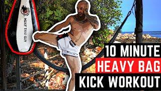 10 Minute Muay Thai Kick Workout For Heavy Bag