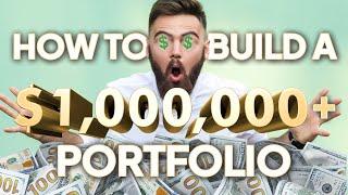 How to Build a $1,000,000+ Portfolio