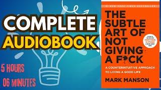 The Subtle Art of Not Giving a F*ck | Complete AudioBook