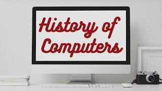 History of Computers - An Evolution Timeline