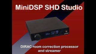 MiniDSP SHD Studio DIRAC room correction processor/streamer