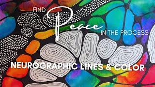 Find Peace in the Process: Neurographic Lines & Color