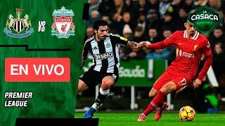  NEWCASTLE vs LIVERPOOL EN VIVO  PREMIER LEAGUE