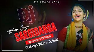 Dj Hai Re Sanga Sargidanga || Sambalpuri Ut Mix || Dj Udaya Sahu X Dj Bishi