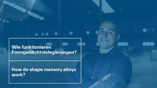 How do shape memory alloys work? // Wie funktionieren Formgedächtnislegierungen?