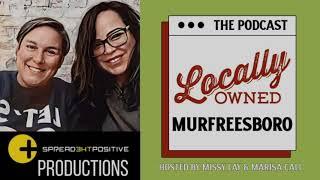 Locally Owned Murfreesboro...The Podcast Episode 69 - Rachel Holmes with Siege Technology Solutions