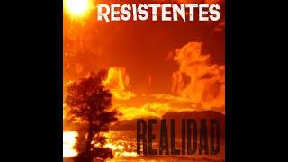 RESISTENTES - REALIDAD (Official Video)