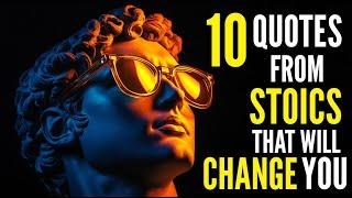 10 Quotes from Stoics That Will CHANGE Your LIFE