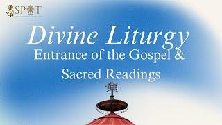 Divine Liturgy (Week 4) || Entrance of the Gospel and Sacred Readings