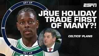JRUE HOLIDAY TRADE REACTION  Windy & Bobby Marks detail WHICH CELTIC could be NEXT  | Get Up