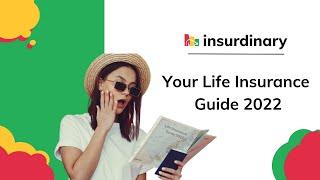 Your Life Insurance Guide 2022