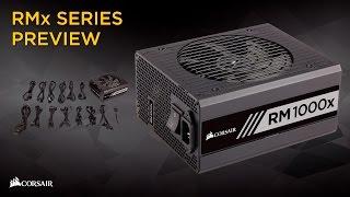 Corsair RMx Series Power Supplies Introduction