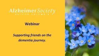 Webinar I Supporting friends on the dementia journey