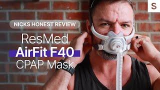 Nick's Official Review [With User Feedback] ResMed AirFit F40 Full Face CPAP Mask