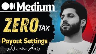 Medium 0%Tax Payout Setting | How to get Tax Free Payment on medium | #mediummonetization